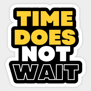 Time does not wait Sticker